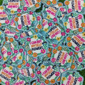 I Can Buy Myself Flowers Embroidered Patch – Feminine Patch