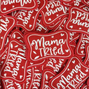 Mama Tried Embroidered Patch