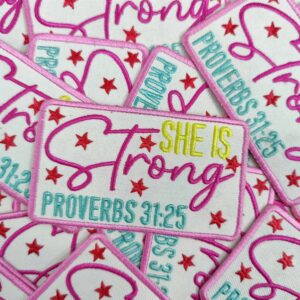 She Is Strong Proverb 31:25 Embroidered Patch Feminine Patch